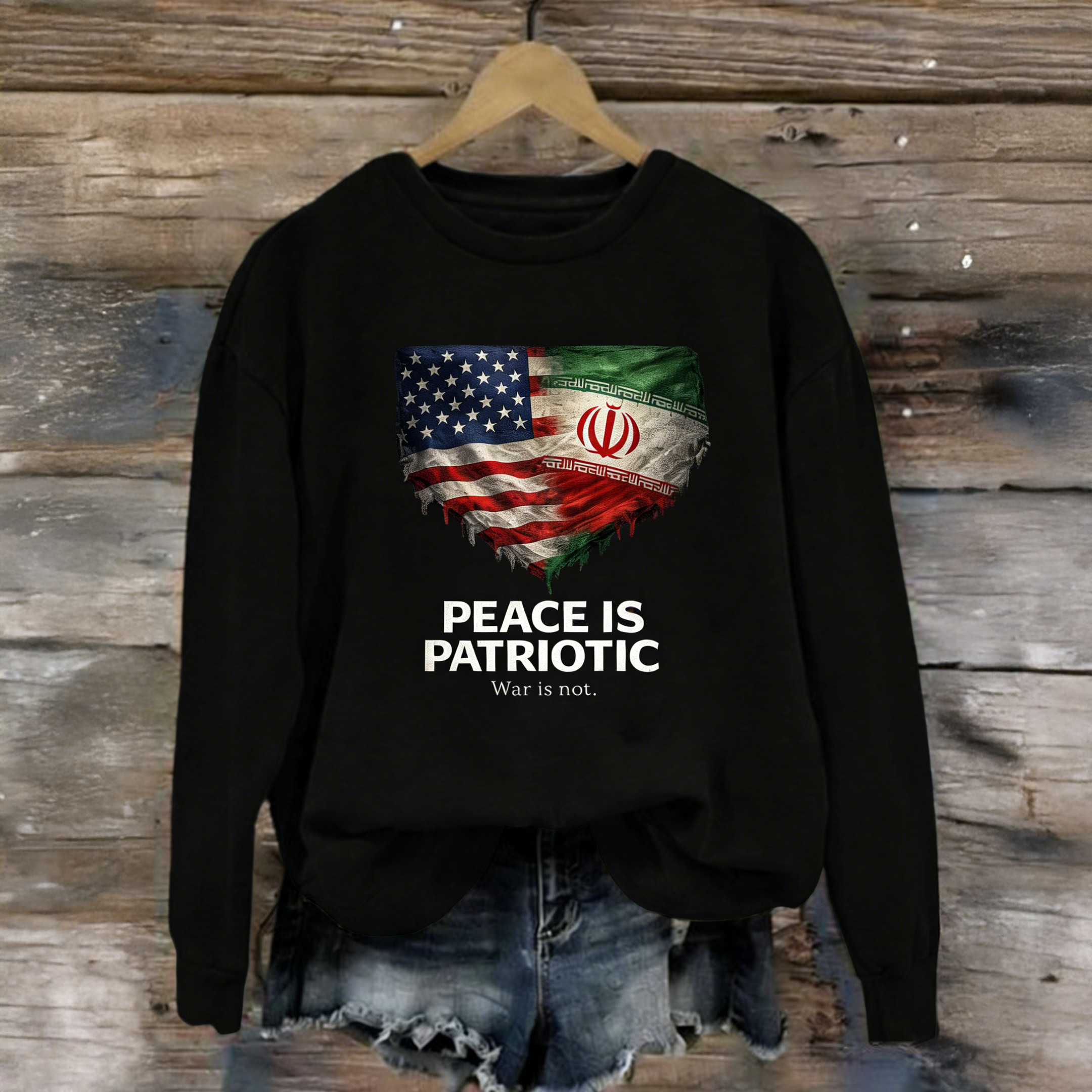 Peace Is Patriotic War Is Not Sweatshirt Freedom Iran Clothing Activist Gift For Wife