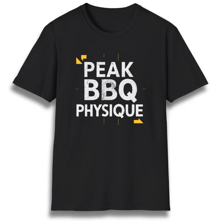Peak BBQ Physique T Shirt Funny Grill Humor Barbecue Graphic Tees Cookout Gift For Dad