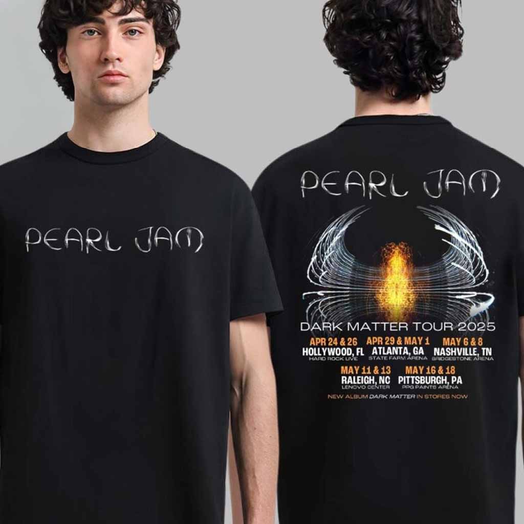 Pearl Jam Dark Matter Tour 2025 Schedule Date List T-Shirt Pearl Jam Merch Gifts For Band Fans Pearl Jam Dark Matter Tour 2025 Schedule Date List T-Shirt Pearl Jam Merch Gifts For Band Fans