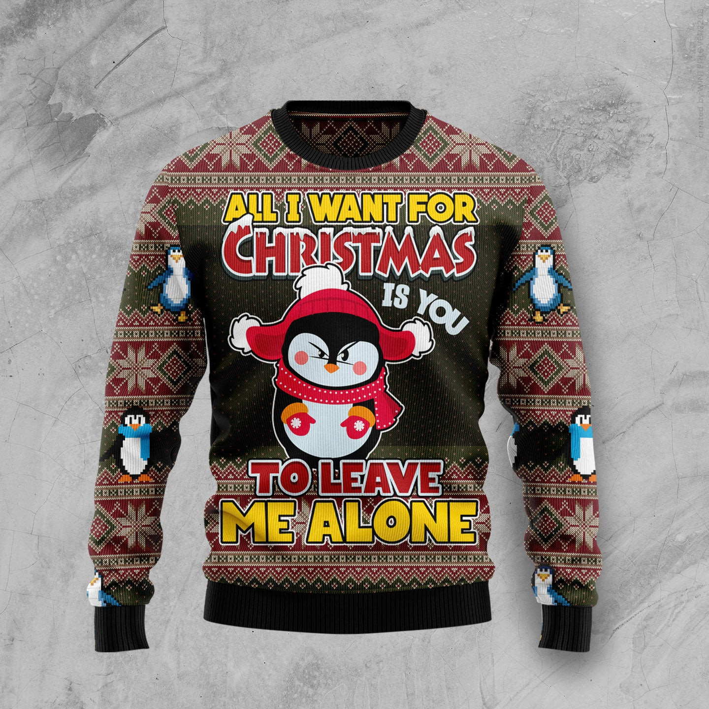 Penguin All Want For Christmas Is You To Leave Me Alone Ugly Christmas Sweater