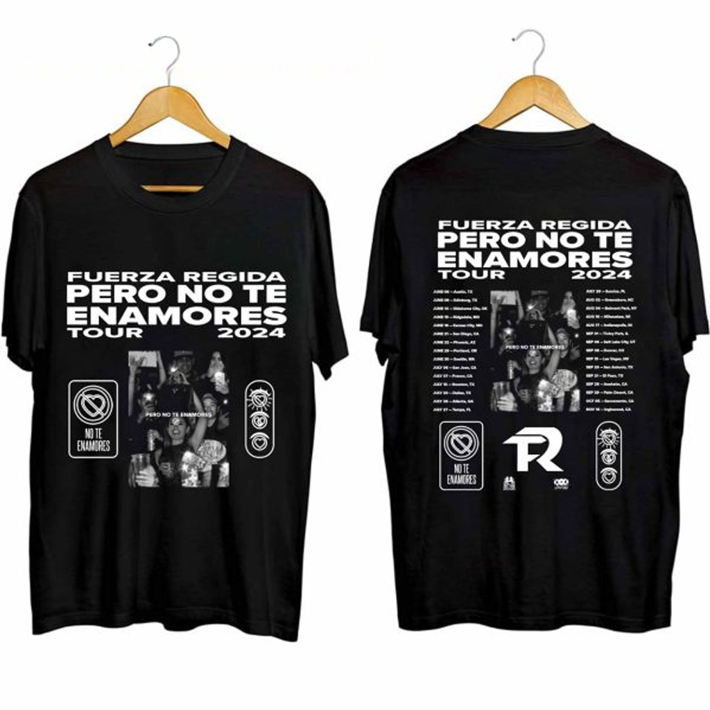Pero No Te Enamores Fuerza Regida Tour Shirt Fan Merch Gifts For Brother Pero No Te Enamores Fuerza Regida Tour Shirt Fan Merch Gifts For Brother