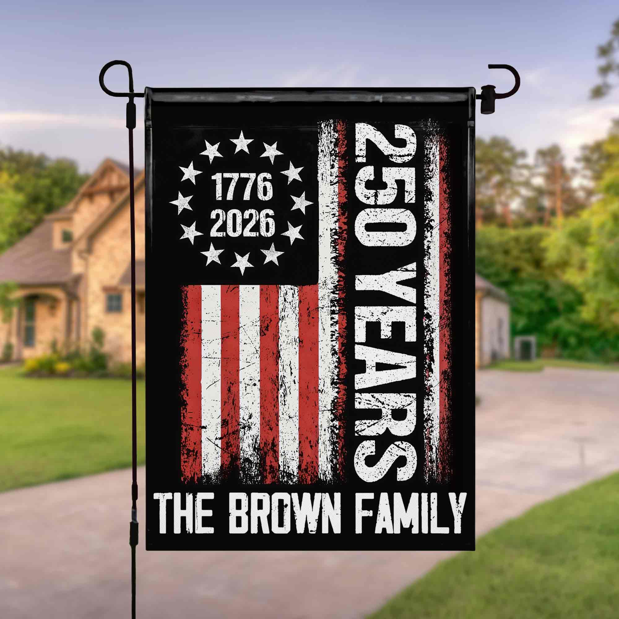 Personalized 1776 2026 250th Anniversary 250 Family Flag Stars Stripes Flag July Fourth Gift