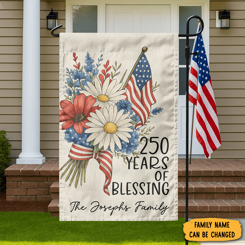 Personalized 250 Years Of Blessing 1776 2026 Flag Garden Flag Gift For Patriots