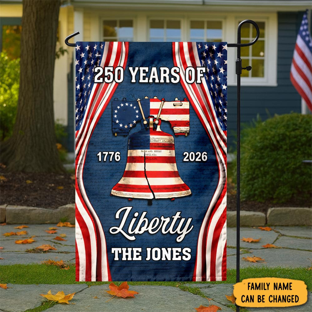 Personalized 250 Years Of Liberty American Betsy Ross 1776 2026 Flag Fourth Of July Flag