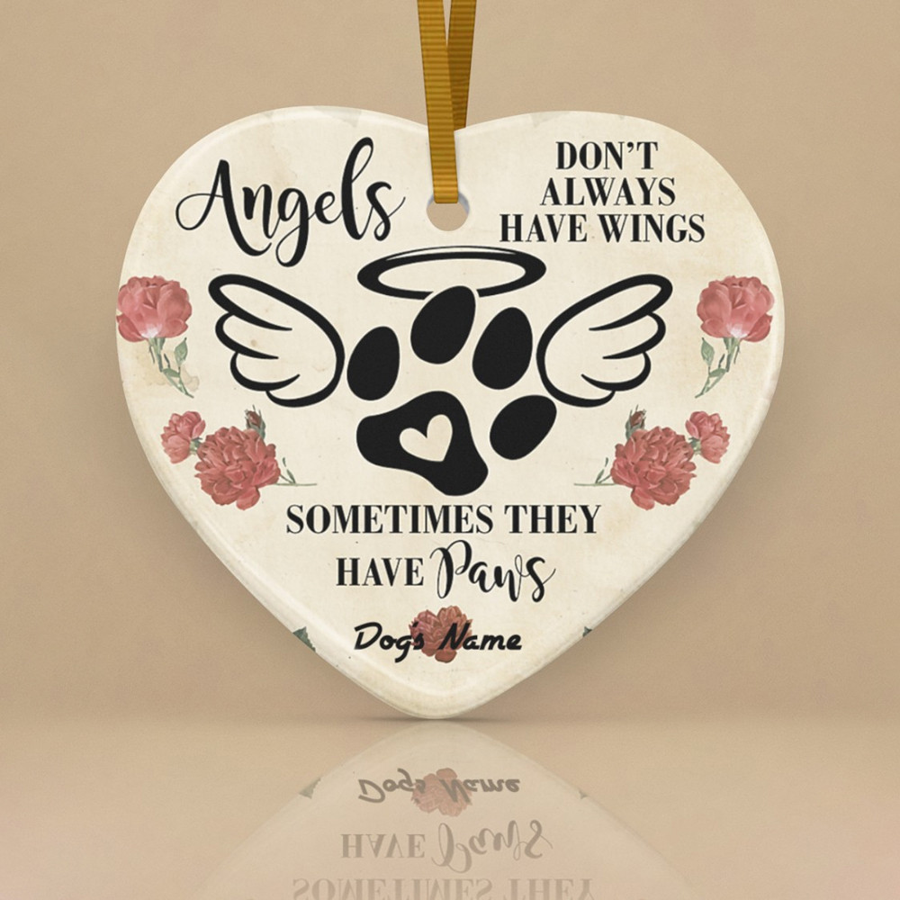Personalized Angels Don't Always Have Wings Sometimes They Have Paws Ornament Dog Lovers Gift