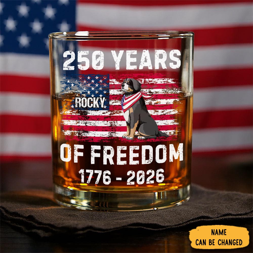 Personalized Dog America 250 Of Freedom Whiskey Glass For Dog Owners