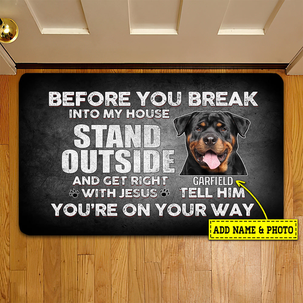 Personalized Dog Doormat Before You Break Stand Outside Doormat For Home Decor Housewarming Gift Welcome Mat Gift For Dog Lovers