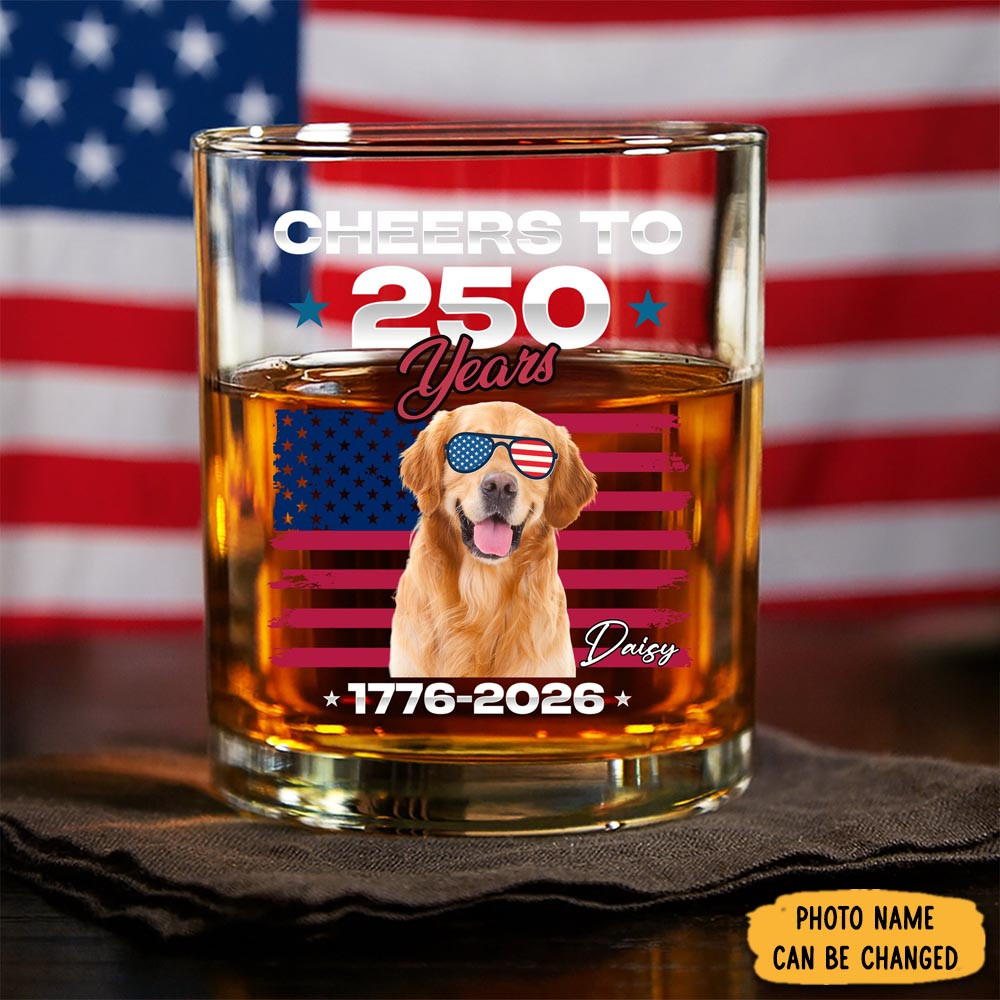 Personalized Dog Photo With Big Foot Cheer To 250 Years Whiskey Glass Independence Day Gift