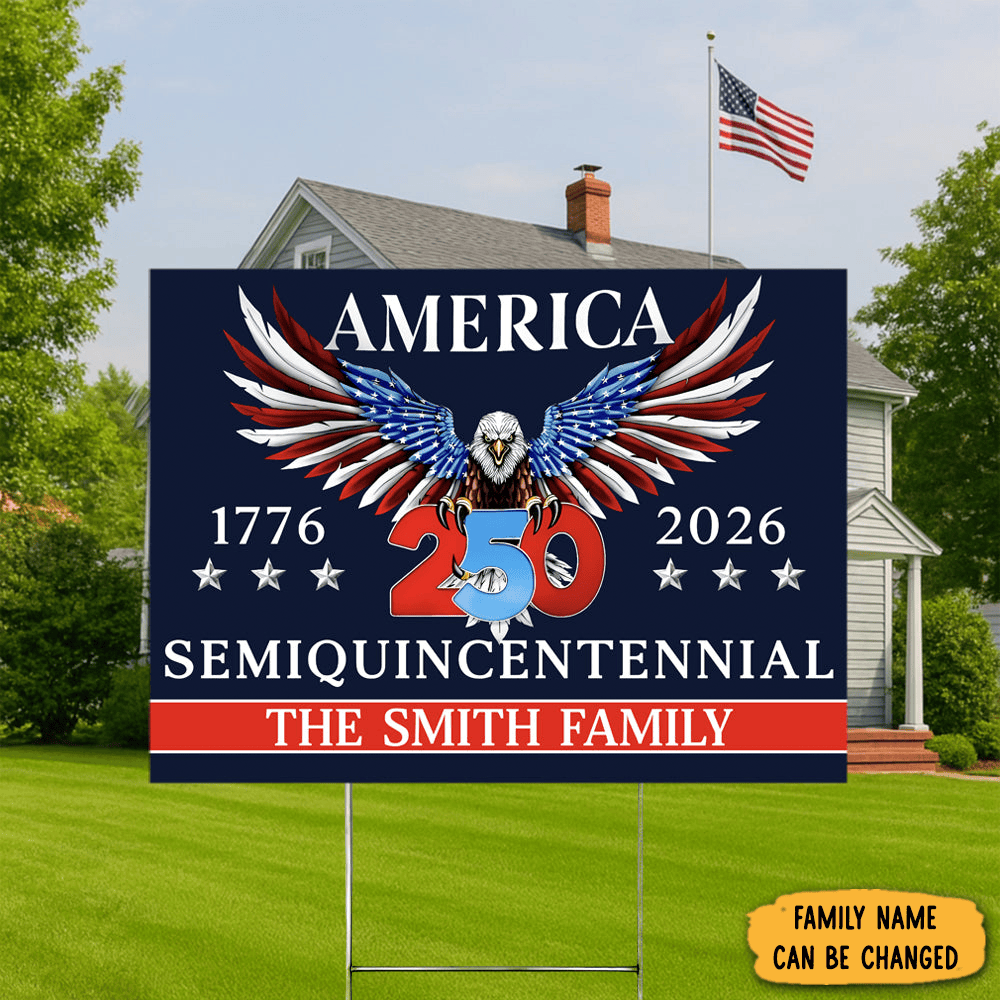 Personalized Eagle 250 Years America Semiquincentennial Yard Sign Fourth Of July Merch