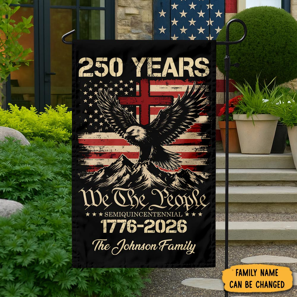 Personalized Eagle 250 Years We The People Patriot Garden Flag July 4th Present Ideas