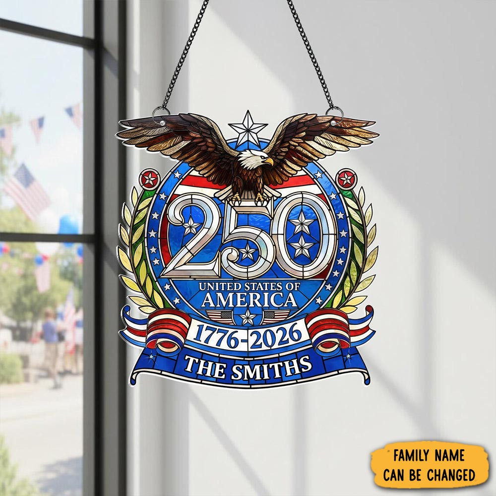 Personalized Eagle Celebrating Americas 250 Years Annive Sun Catcher Patriotic Home Decor