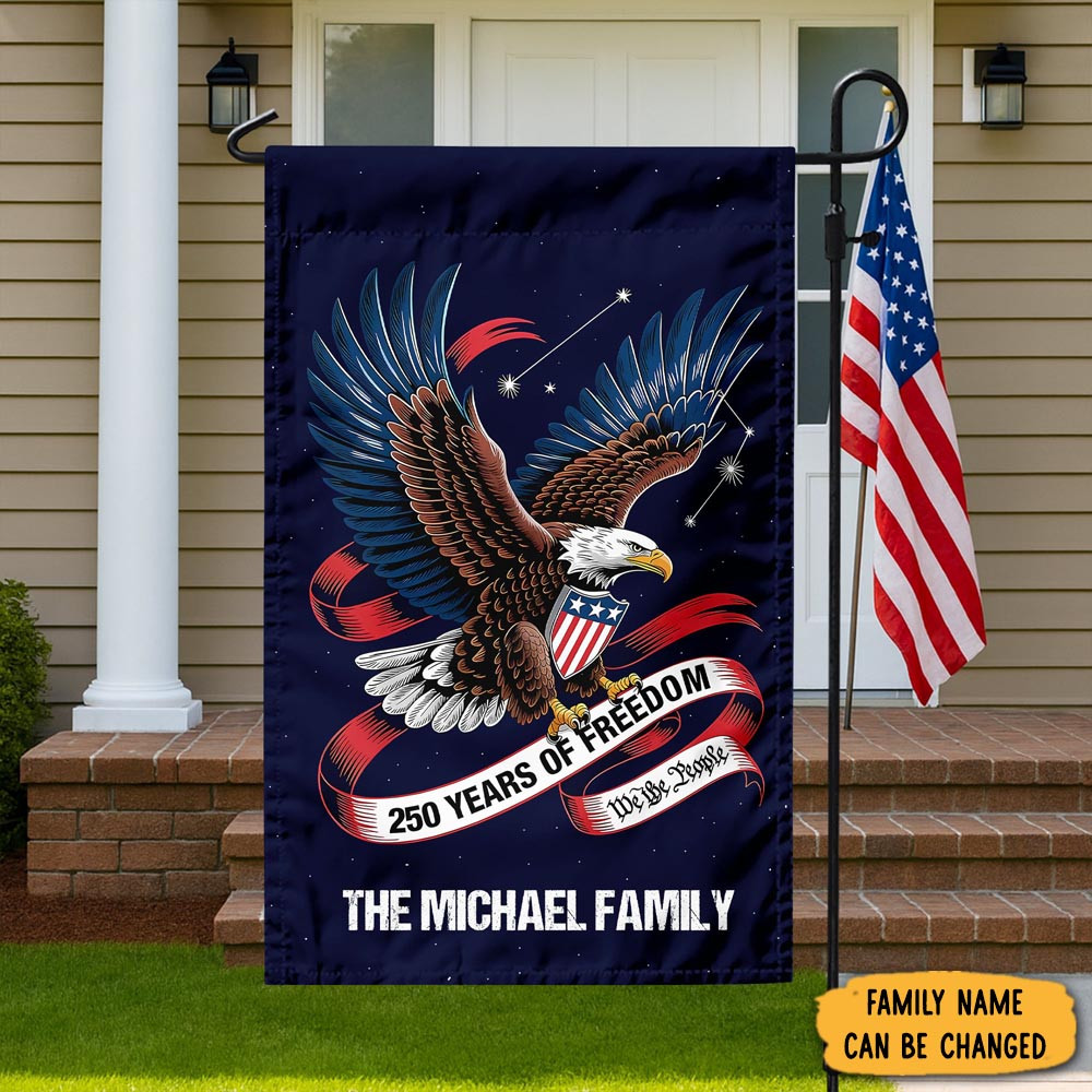 Personalized Eagle US 250 Years Of Freedom We The People Flag Anniversary Flag Gift For Patriots