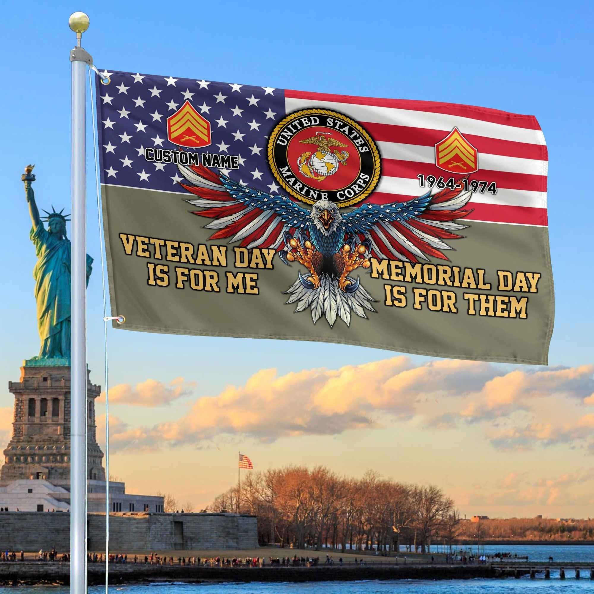 Personalized Eagle US Marine Corps Flag Veteran Day Is For Me Memorial Day Is For Them