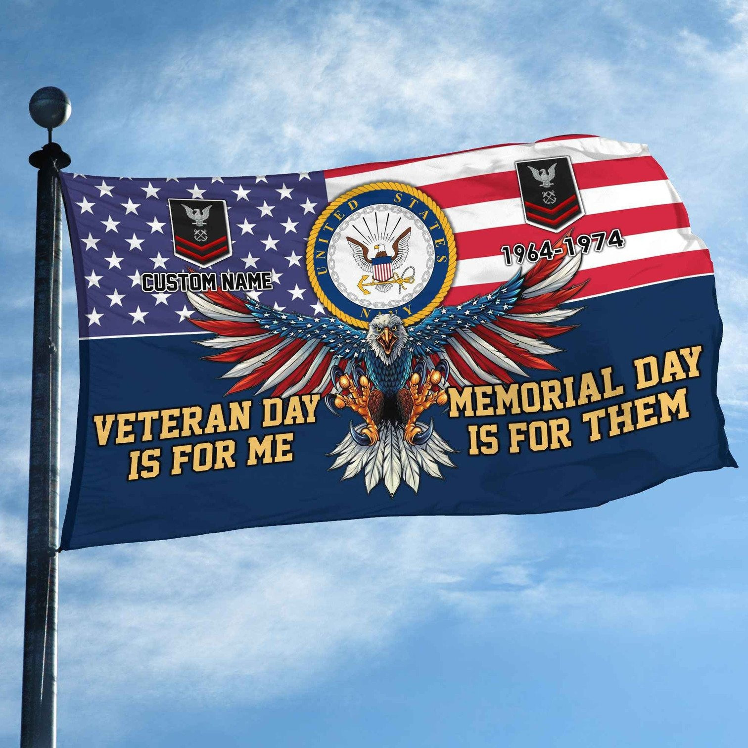 Personalized Eagle US Navy Flag Veteran Day Is For Me Memorial Day Is For Them Flag