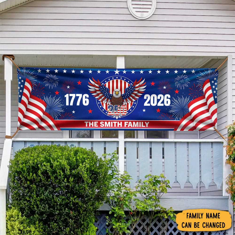 Personalized Family 250 Years Birthday 1776 2026 Banner Independence Day Banner