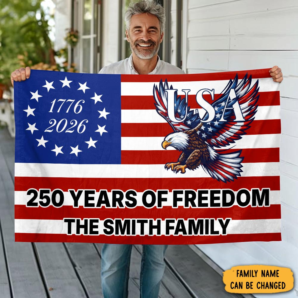 Personalized Family 250 Years Of Freedom Eagle Patriotic Flag America's 250Th Birthday Flag