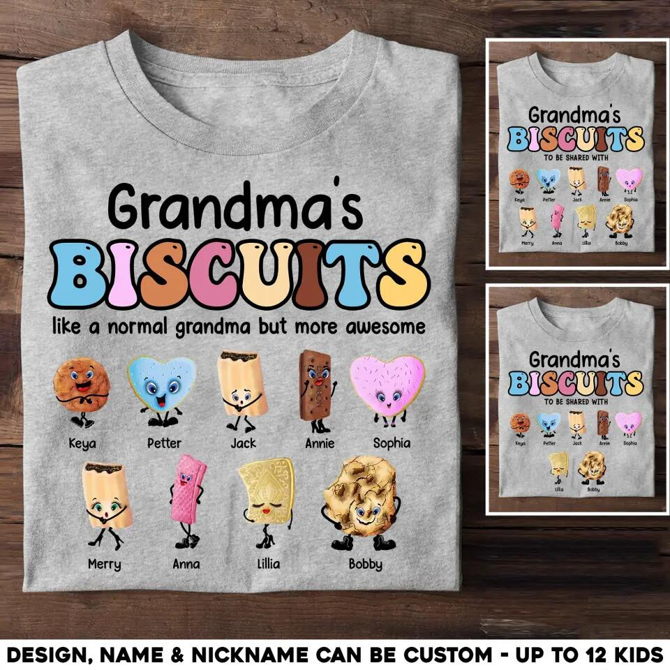 Personalized Grandma Mom Aunt Nana 's Biscuits Like A Normal Grandma But More Awesome Kid Name T-Shirt Mother's Day Shirt Mother's Day Presents For Daughter