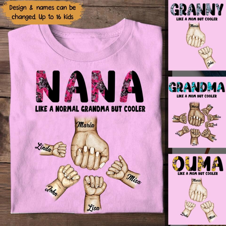 Personalized Grandma Mom Nana Like A Mom But Cooler Kid Name Hand T-Shirt Mother's Day Shirt Ideas For Mother' Day Gifts