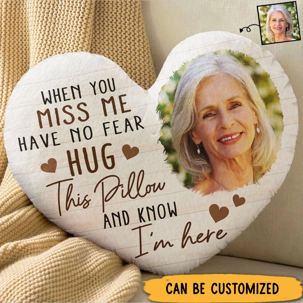 Personalized Heart Shaped Pillow Custom Photo When You Miss Me Memorial Gift for Family Members