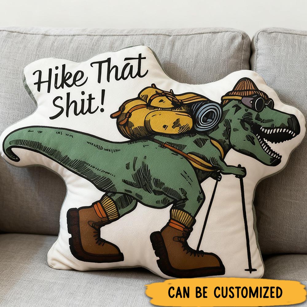 Personalized Hike That Shit Outdoors Pillow Travel Cushion Hiking Bumper Pillow Cushiongift for Kid Outdoors Adventure Lovers