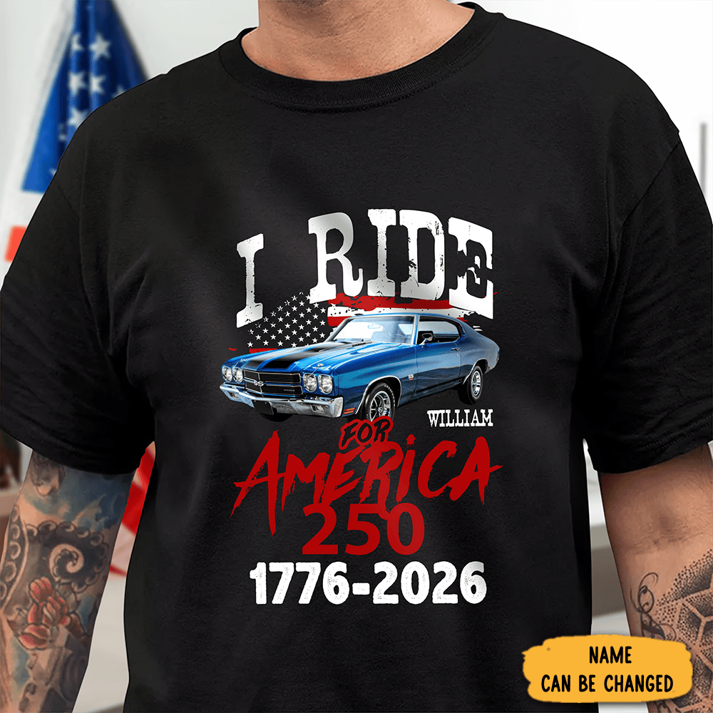 Personalized I Ride America 250 1776 2026 T-Shirt Semiquincentennial Merch Gift For Him