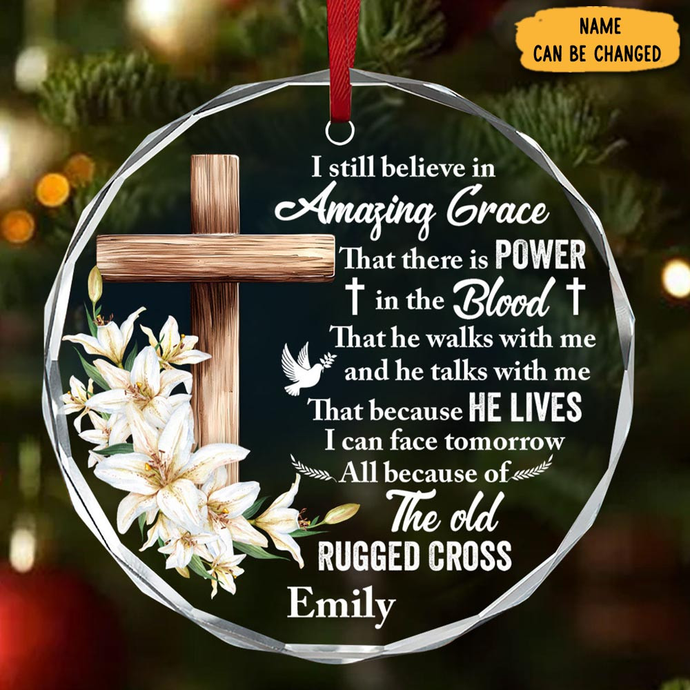 Personalized I Still Believe In Amazing Grace Christmas Ornament Memorial Christmas Ornament