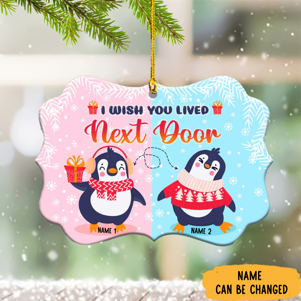 Personalized I Wish You Lived Next Door Ornament Penguin Besties Forever Ornament 2024
