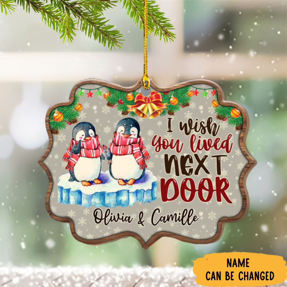 Personalized I Wish You Lived Next Door Ornament Penguin Friendship Ornament Decorations