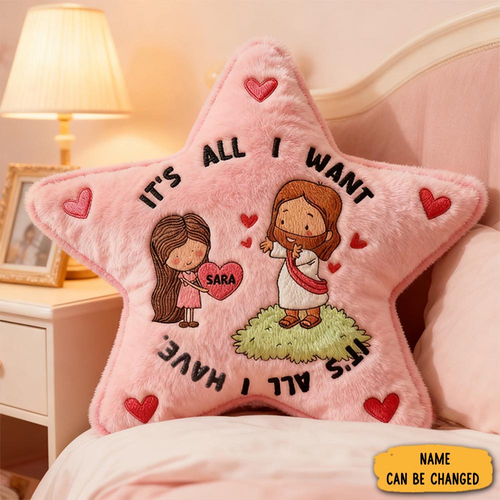 Personalized It S All I Want It S All I Have Jesus Pillow With Custom Name Home Decor Star Shaped Pillow Religious Christian Gift For Her