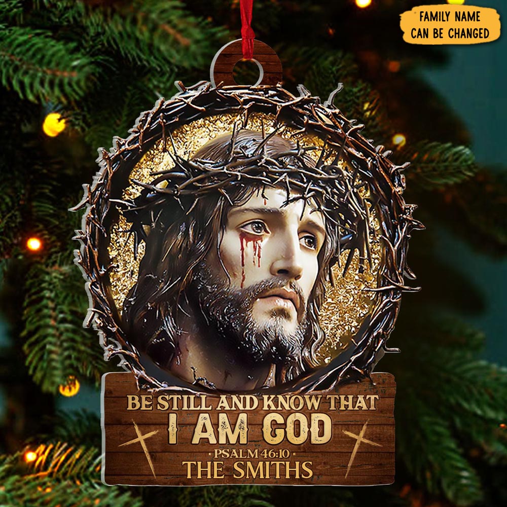 Personalized Jesus Be Still And Know That I Am God Christmas Ornament Xmas Tree Decor