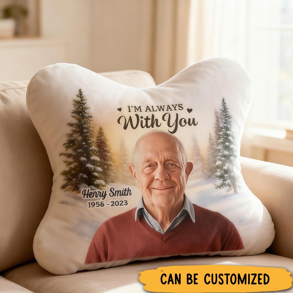 Personalized Memorial Photo Pillow I'm Always With You Custom Double Sided Pillow Christmas Memorial Sympathy Gifts for Loss of Loved One