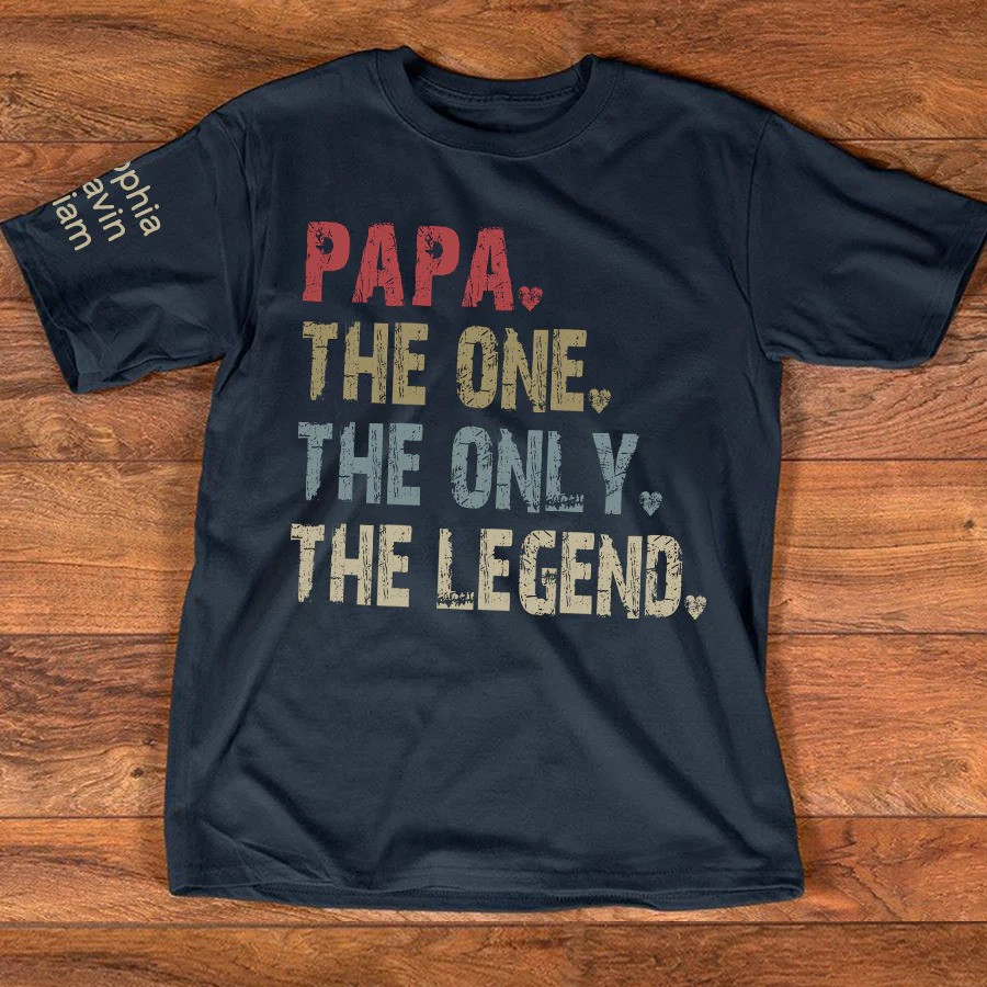 Personalized Papa T Shirt The One The Only The Legend Family Fathers Day Gift