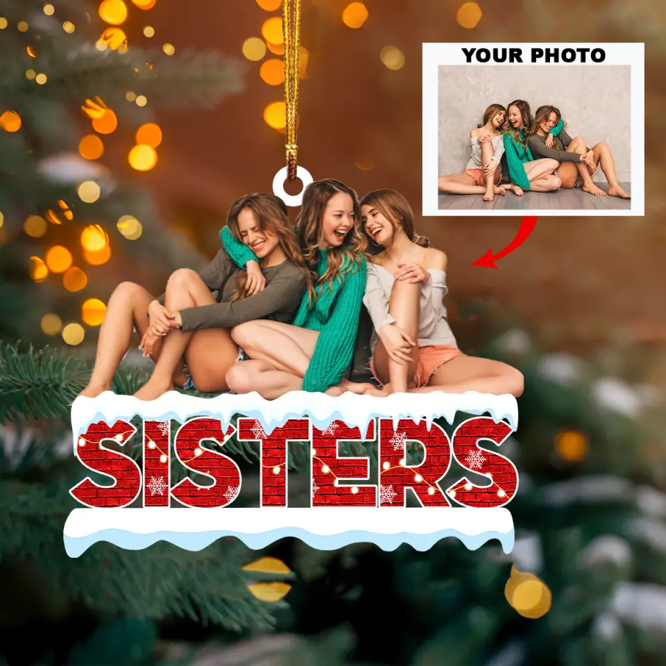 Personalized Photo Mica Ornament Gift For Sister Sisters Forever