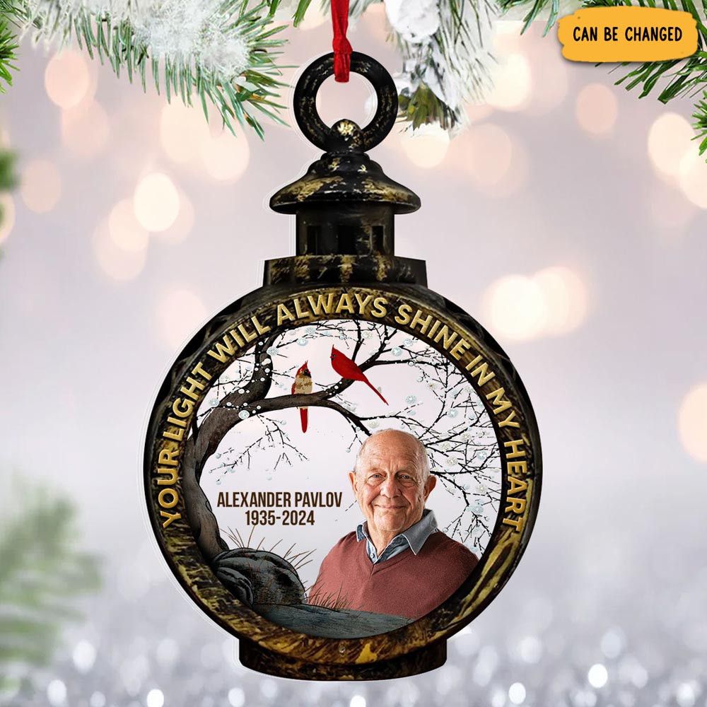 Personalized Photo Your Light Will Always Shine In My Heart Memorial Christmas Ornament Gifts