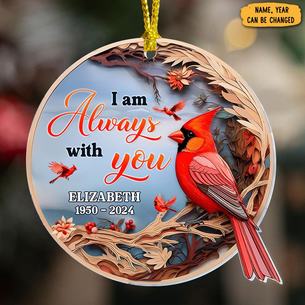 Personalized Red Cardinal I'm Always With You Memorial Christmas Ornament Sympathy Gifts