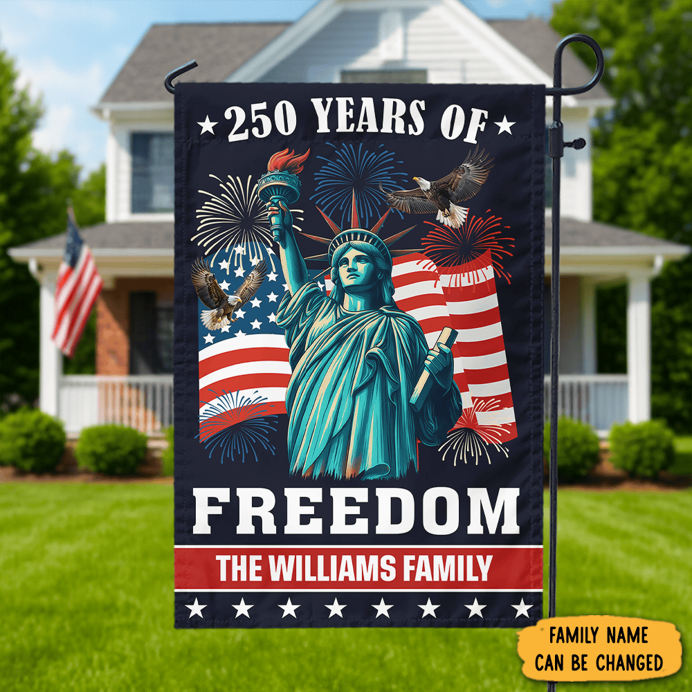 Personalized USA 250 Years Of Freedom American Garden Flag Fourth Of July Flag Gift For Patriots