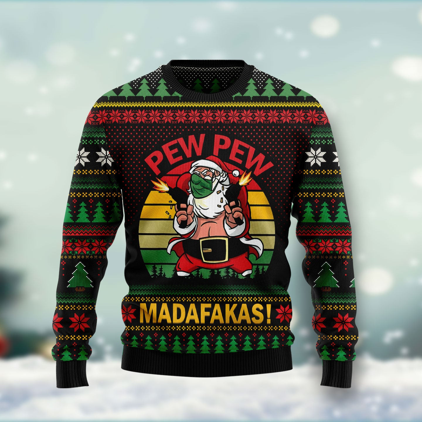 Pew Pew Madafakas Santa Claus Ugly Christmas Sweater
