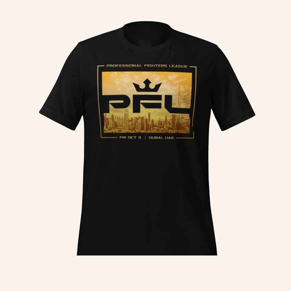 PFL MMA Merch PFL Dubai Friday 3Rd Oct 2025 Event T-Shirt Christmas Present For Friend PFL MMA Merch PFL Dubai Friday 3Rd Oct 2025 Event T-Shirt Christmas Present For Friend