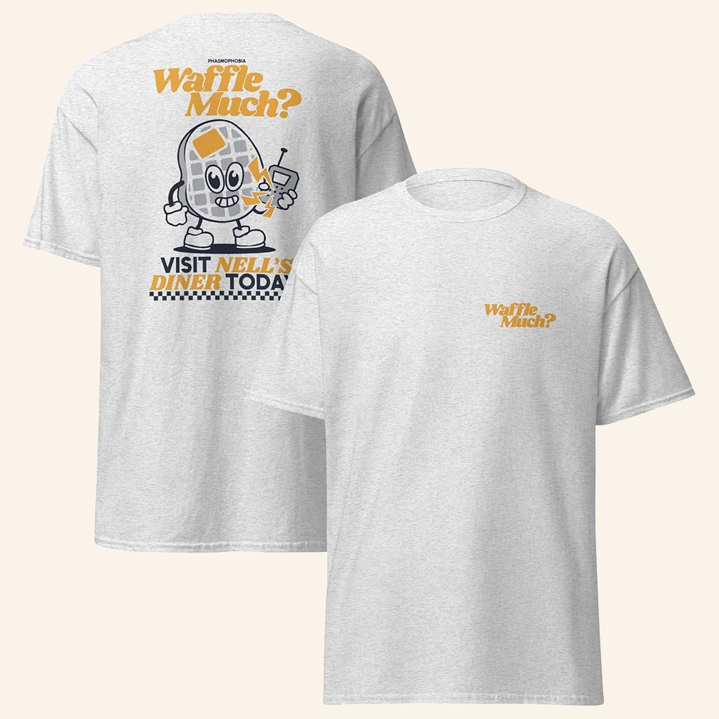Phasmophobia Merch Nell's Diner Waffle Much T-Shirt Gifts For The Game Lover