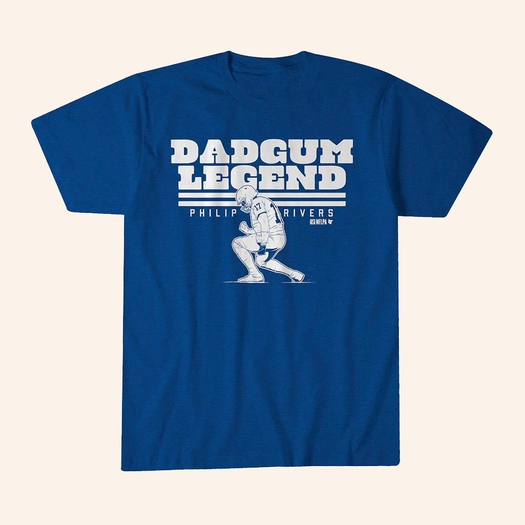 Philip Rivers Dadgum Legend T-Shirt Indianapolis Football Merch Best Gifts For Fans