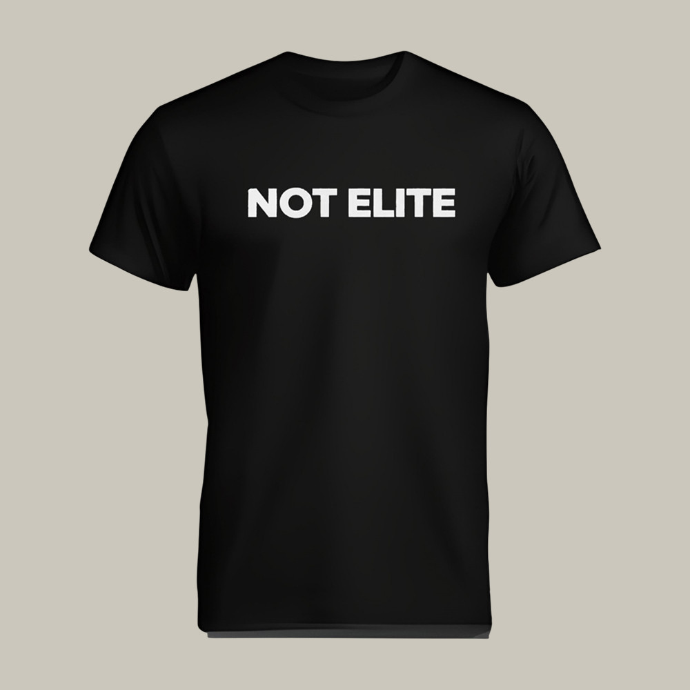 Phillies Bryce Harper Not Elite T-Shirt Not Elite Viral Shirt Unique Gift For Friends