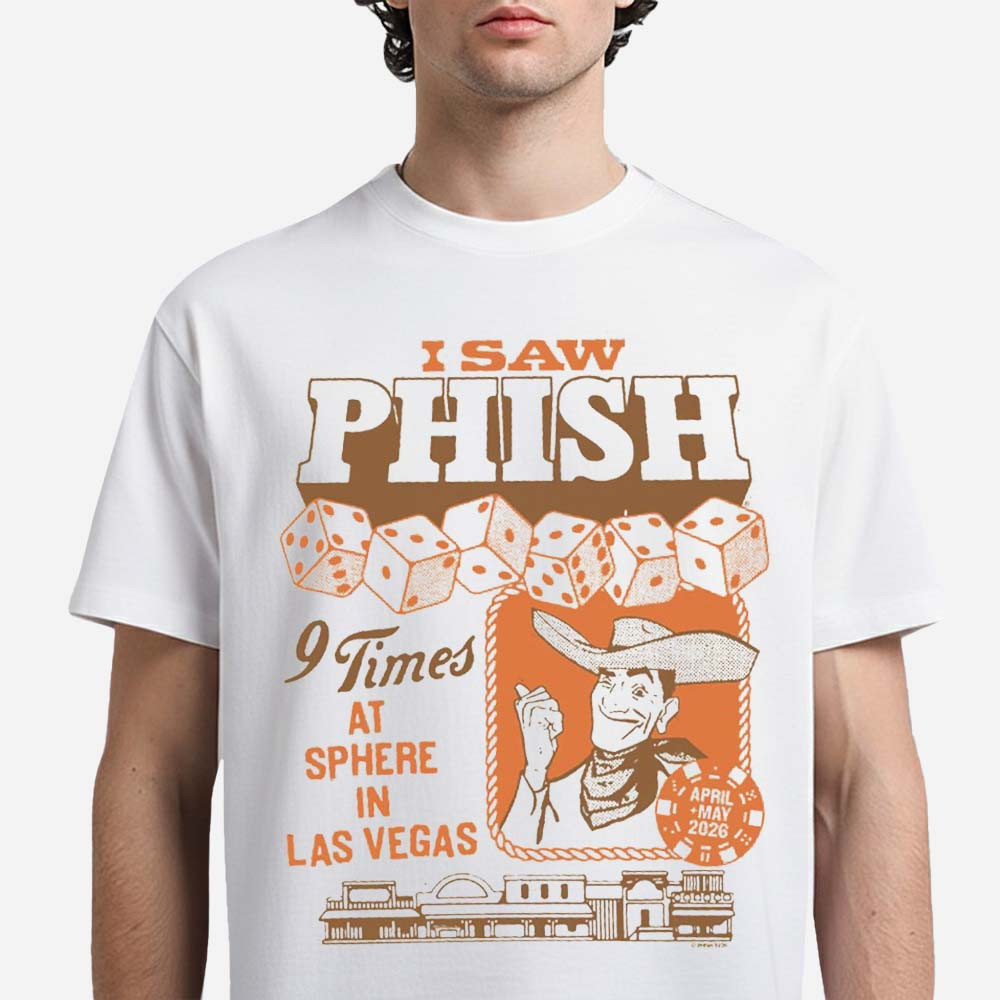 Phish 2026 Sphere Residency T-Shirt I Saw Phish 9 Times At Sphere Shirt Gift For Him