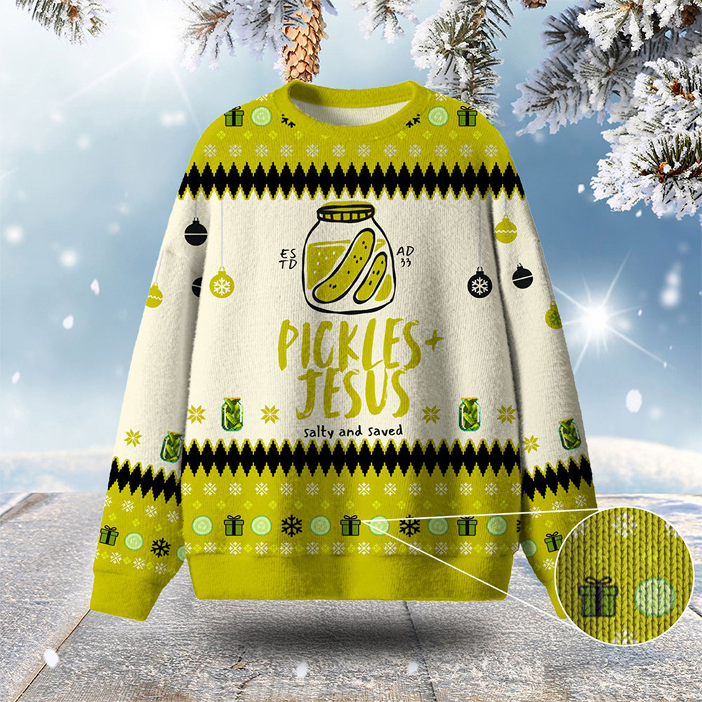 Pickles And Jesus Christmas Ugly Sweater Christian Themed Xmas Wear Christmas Gift For Her