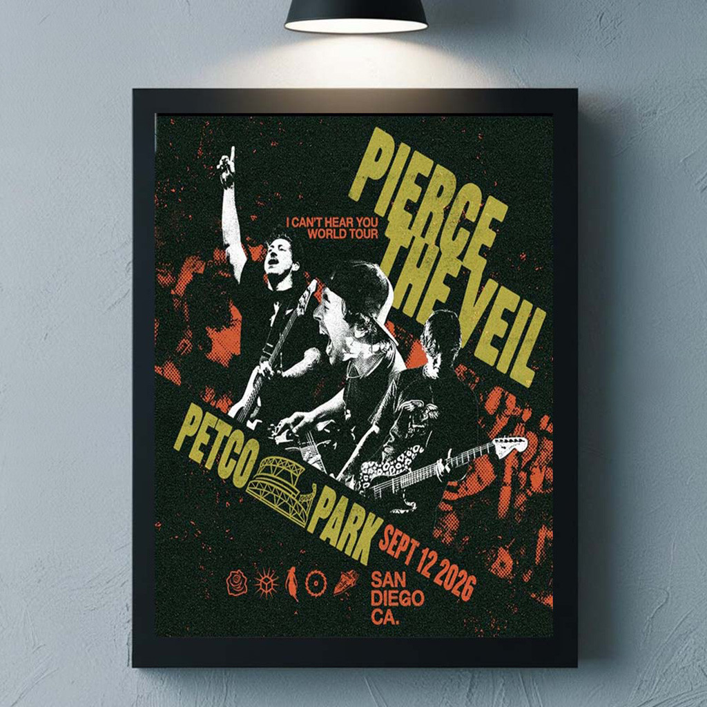 Pierce The Veil I Can't Hear You World Tour 2026 San Diego California At Petco Park Poster Pierce The Veil I Can't Hear You World Tour 2026 San Diego California At Petco Park Poster