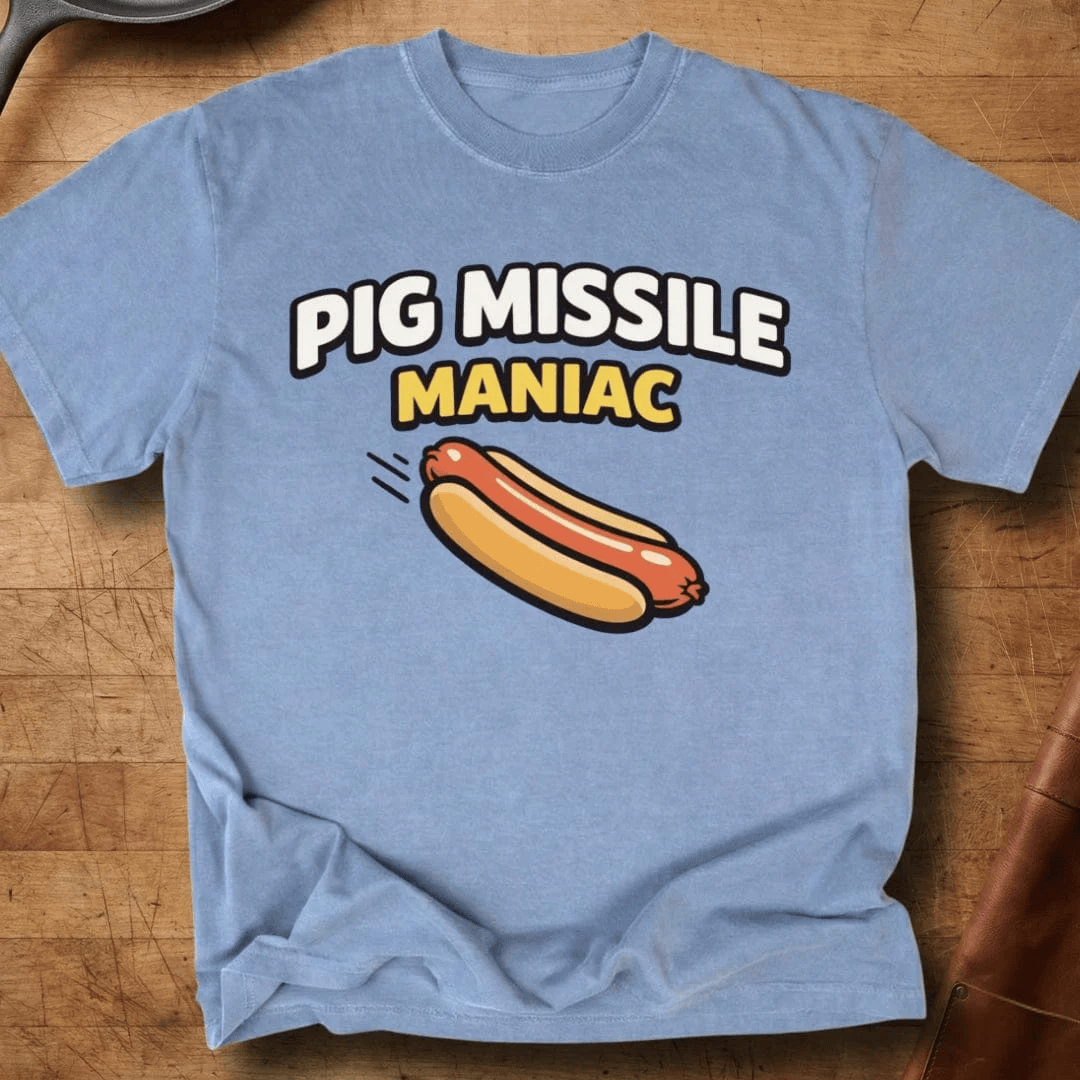 Pig Missile Maniac Hot Dog T-Shirt Hot Dog Lover Merchandise Gift For Him