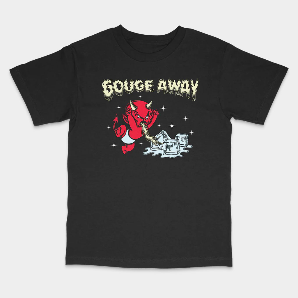 Pillowhead Merch Gouge Away Hot Stuff T-Shirt Best Gifts For Music Lovers
