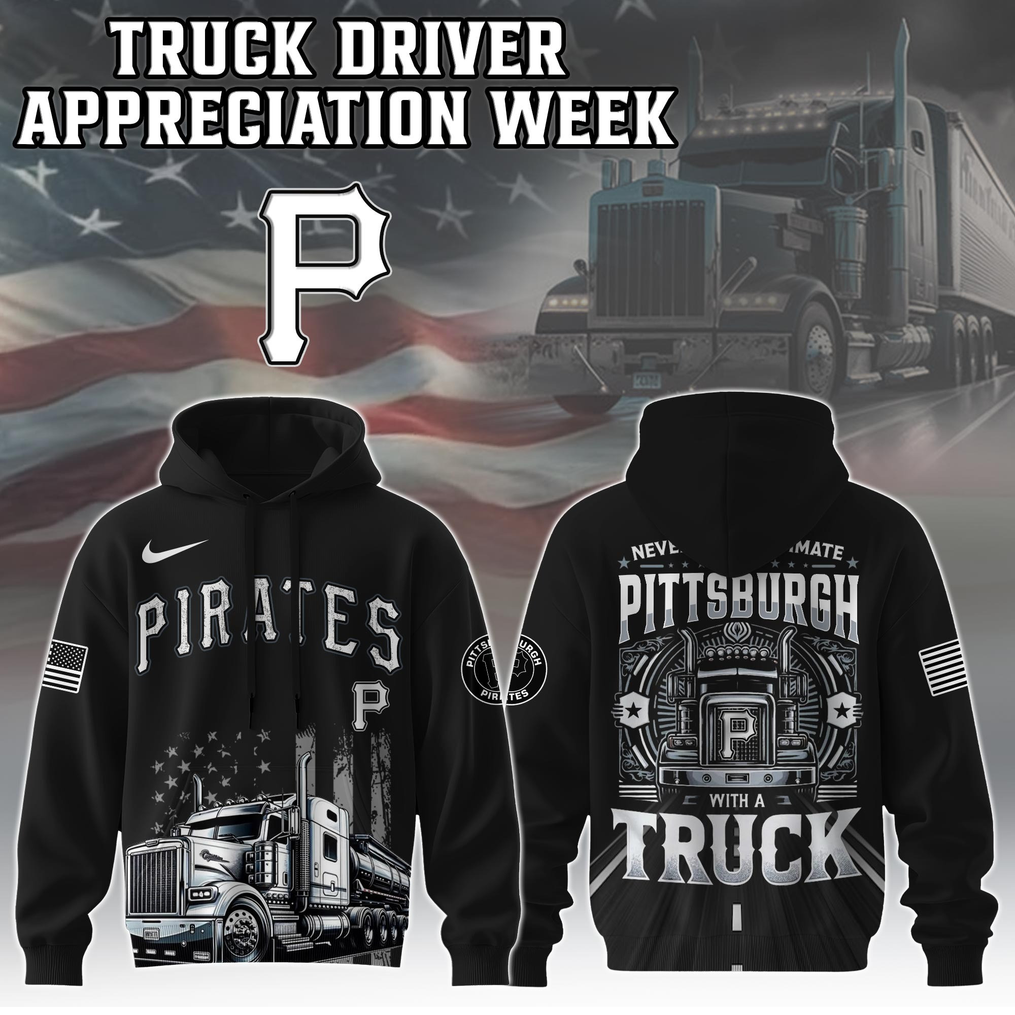 Pittsburgh Pirates Truck Driver Appreciation Week Hoodie Trucker Baseball Fan Gifts For Him