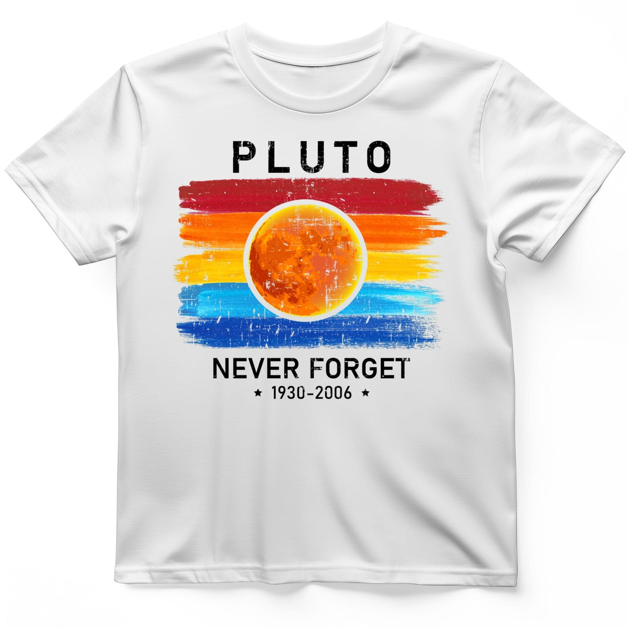 Pluto Never Forget 1930 2006 T-Shirt Funny Shirt Unique Gifts For Men