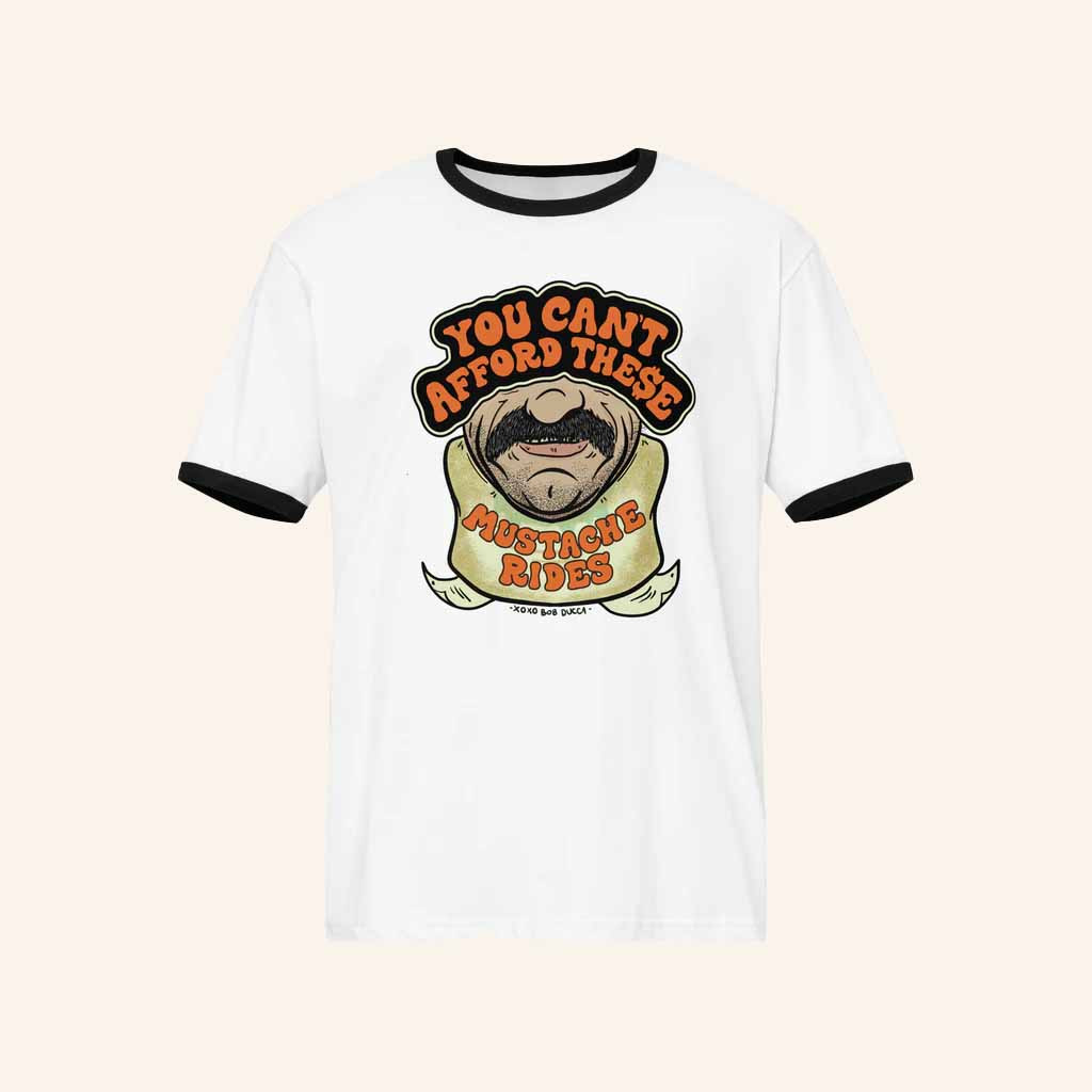 Podswag Merch You Can't Afford These Mustache Rides T-Shirt Gifts For Friend Podswag Merch You Can't Afford These Mustache Rides T-Shirt Gifts For Friend