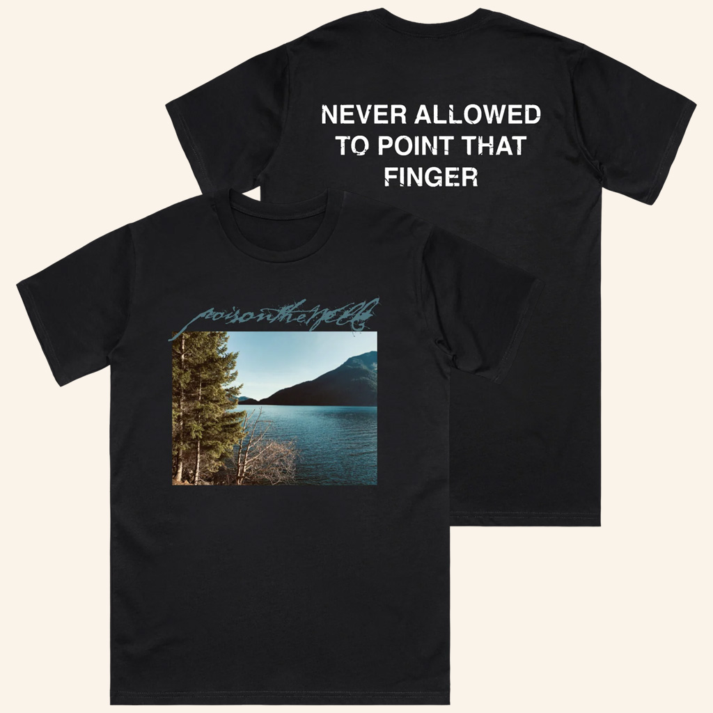 Poison The Well Merch Never Allowed To Point That Finger T-Shirt Gift Ideas For Him Poison The Well Merch Never Allowed To Point That Finger T-Shirt Gift Ideas For Him